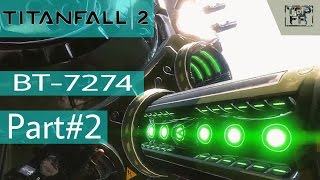 TITANFALL 2 Walkthrough Single Player Campaign Part#2 (BT-7274) PS4/PC/Xbox