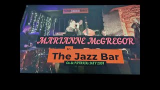 (Vol.26 No,01) - MARIANNE McGREGOR In THE JAZZ BAR - EDINBURGH (s/uk) - 17 MARCH 2024