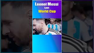 Leonel Messi Last World Cup 2022 #shorts #messi #argentina