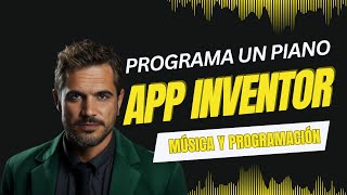 CÓMO PROGRAMAR PIANO EN APP INVENTOR