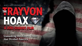 The Trayvon Hoax: Unmasking the Witness Fraud That Divided America (Film Trailer)