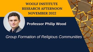 Professor Philip Wood | Research Afternoon 2022 | Woolf Institute