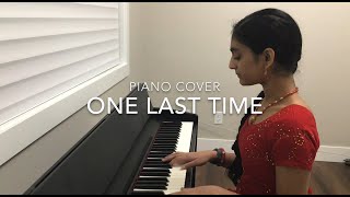 One Last Time Piano Cover | Ariana Grande | Ananya Parlapalli