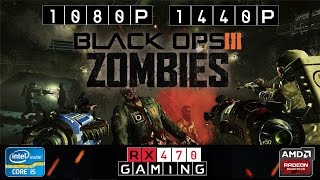 RX 470 | Call of Duty: Black Ops 3 (Zombies) | 1080p | 1440p | Maxed out