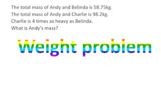 Quick Math Hacks - Andy, Belinda and Charlie, who's heavier?