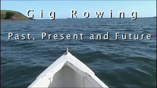 Gig Rowing: Past, Present and Future