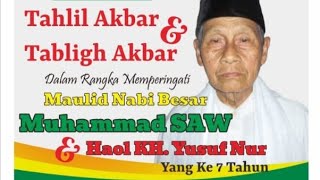 Live acara Tabligh Akbar Maulid Nabi dan Haol ke 7 alm. KH Yusuf Noor - Annur Cigarunggang