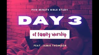 30 Days of Family Worship (Day 3)