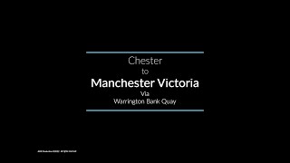 Chester to Manchester Victoria via Warrington Bank Quay