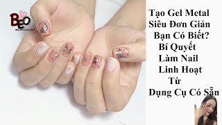 Tự Tạo Gel Metal Siêu Đơn Giản Bạn Có Biết? - Bí Quyết Làm Nail Linh Hoạt Từ Dụng Cụ Có Sẵn