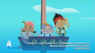 Disney Jr. Latinoamérica - El Reestreno de Jake y los piratas del país de Nunca Jamás - (02/12/2024)