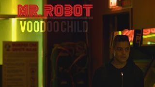 Mr Robot || Voodoo Child