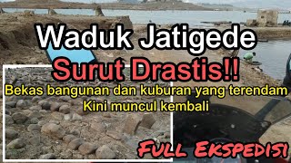 Waduk Jatigede Surut Drastis || Bekas bangunan dan kuburan yang terendam kini muncul kembali!!