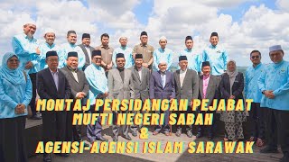 Montaj Persidangan Pejabat Mufti Negeri Sabah Dengan Agensi-Agensi Islam Sarawak