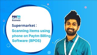 Supermarket - Scanning items using phone on Paytm Billing POS (BPOS).