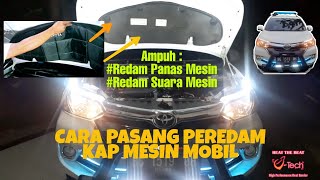 #avanza modifikasi  #peredam kap mesin   CARA PASANG PEREDAM KAP MESIN MOBIL