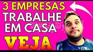 3 Empresas para você trabalhar em casa Com Home Office Lucrativo e Ganhar Dinheiro Hoje