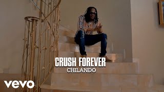 Chilando - Crush Forever