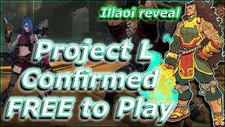 Huge Project L Update confirms it's free to play and Illaoi joins the base roster