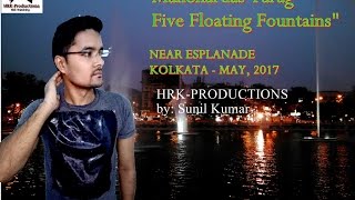 "Manohardas Tarag Five Floating Fountains" - NEAR ESPLANADE  KOLKATA - MAY, 2017