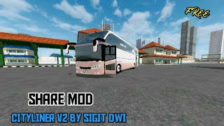 SHARE MOD BUSSID CITYLINER V2 BY SIGIT DWI || BUSSID V3.2