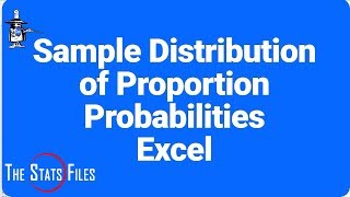 5.4.43M Use Excel to find probabilities for a sampling proportion