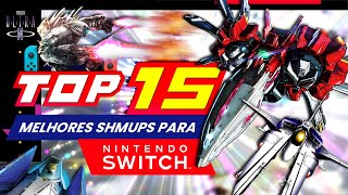 #18 Jogos de navinha? TOP 15 MELHORES SHMUPS para Nintendo Switch