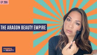 Ep. 206: Family, Business, and Beauty: Kat Aragon's Rise to Leadership in Beauty