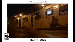 Tomie Cacique - Heart Once