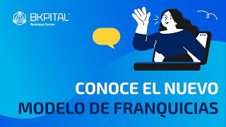 Nuevo modelo de franquicias - BKPITAL