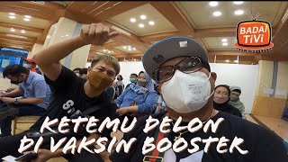 VLOG - KETEMU DELON DI VAKSIN BOOSTER