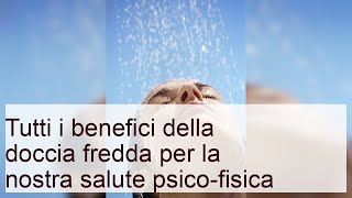 Doccia fredda benefici: tutti i motivi per iniziare a farla