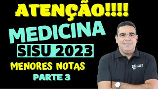 ATENÇÃO!!! MENORES NOTAS DE CORTE DE MEDICINA SISU 2023!!! MELHORES OPÇÕES DE ESCOLHA (PARTE 3)!!