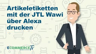 Artikeletiketten mit der JTL Wawi über Amazon Alexa drucken