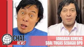 Jawaban Komeng Soal Tugas Sebagai DPD - Chatnews 17 Februari 2024