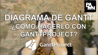 Diagrama de Gantt ¿Qué es y cómo hacerlo con ganttproject?