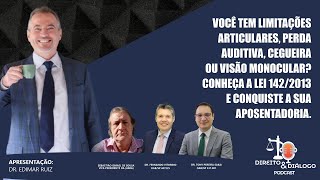 Direito & Diálogo - Você tem limitações articulares, perda auditiva, cegueira ou visão monocular?