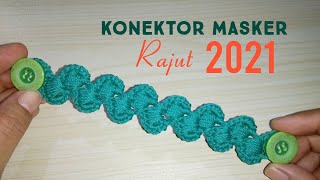 Tutorial Mudah Terbaru 2021 Konektor Masker Rajut