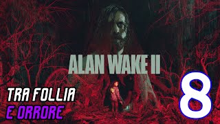 ALAN WAKE 2 Gameplay ITA #8 Walkthrough ITA #alanwake2