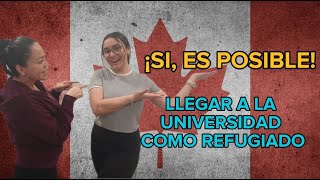 DESPEJANDO DUDAS. COMO LLEGAR A LA UNIVERSIDAD COMO REFUGIADO EN CANADA.