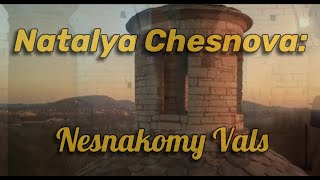 Natalya Chesnova: Nesnakomy Vals - Videoclip musicale