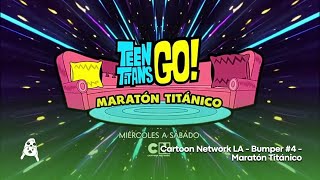 Cartoon Network LA - Bumper #4 - Maratón Titánico