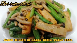 ini salah satunya resep jamur shimeji, tahu+buncis yang paling enak