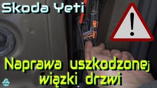 Naprawa wiązki w drzwiach Skoda Yeti VW Door harness repair DIY Damaged wires