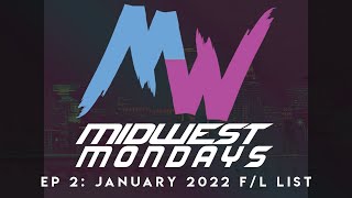 Midwest Mondays | Episode 2 - January 2022 F/L List Discussion