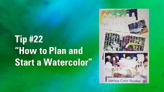 How to Plan and Start a Watercolor | Watercolour Painting Tip 22