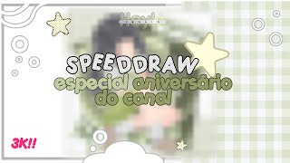 ۰🎂 ִ Speeddraw especial aniversário do canal! Ty for 3K ୭