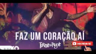 Turma do Pagode  - Faz um Coração Aí  ( OFICIAL)