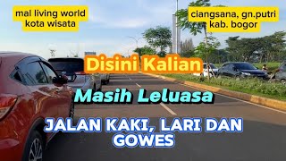 BERSUKA RIA DENGAN  JALAN KAKI, LARI DAN GOWES || JALAN SEKITAR MAL LIVING WORLD KOTA WISATA