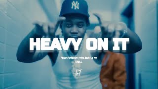 [FREE] Fivio Foreign x NY Drill Type Beat - "HEAVY ON IT" @imf_03